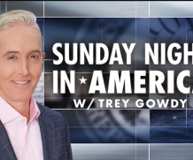 Sunday Night in America With Trey Gowdy 9PM – 5/26/2024